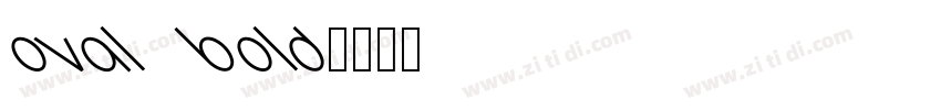 Oval Bold字体转换